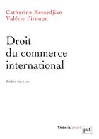 Couverture du livre « Droit du commerce international (2e édition) » de Catherine Kessedjian et Valerie Pironon aux éditions Puf