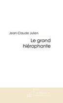 Couverture du livre « Le grand hiérophante » de Julien-J aux éditions Editions Le Manuscrit
