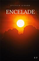 Couverture du livre « Encelade » de Girard Sylvain aux éditions Books On Demand