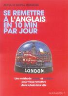 Couverture du livre « Se remettre à l'anglais en 10 mn par jour » de Mukerjee-A+G aux éditions Marabout