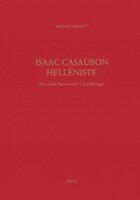 Couverture du livre « Isaac Casaubon helléniste : des studia humanitatis à la philologie » de Parenty H L Ne aux éditions Droz