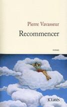 Couverture du livre « Recommencer » de Vavasseur-P aux éditions Lattes