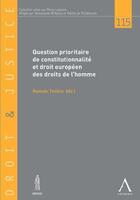 Couverture du livre « Question prioritaire de constitutionnalité et droit européen des droits de l'homme » de  aux éditions Anthemis