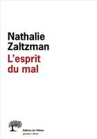 Couverture du livre « L'esprit du mal » de Nathalie Zaltzman aux éditions Editions De L'olivier