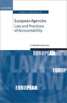 Couverture du livre « European Agencies: Law and Practices of Accountability » de Busuioc Madalina aux éditions Oup Oxford