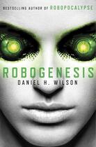 Couverture du livre « Robogenesis » de Daniel H. Wilson aux éditions Simon And Schuster Uk