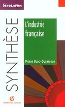 Couverture du livre « L'Industrie Francaise » de Bloc-Duraffour aux éditions Armand Colin