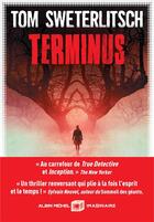 Couverture du livre « Terminus » de Tom Sweterlitsch aux éditions Albin Michel
