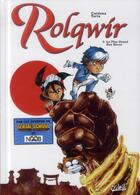 Couverture du livre « Rolqwir Tome 2 ; le plus grand des héros » de Philippe Cardona et Florence Torta aux éditions Soleil