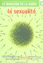 Couverture du livre « La sexualite » de Marina Carrere D'Encausse et Michel Cymes aux éditions Marabout