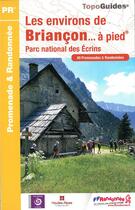 Couverture du livre « Les environs de Briançon... à pied ; Parc national des Ecrins » de  aux éditions Ffrp