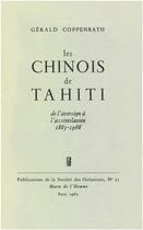 Couverture du livre « Les Chinois de Tahiti » de Gerald Coppenrath aux éditions Societe Des Oceanistes