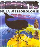 Couverture du livre « Secrets du meteorologue prevoir le temps, c'est un metier mais aussi un jeu... - livre-atelier » de  aux éditions Gallimard-jeunesse