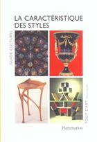 Couverture du livre « Caracteristique des styles (la) - guide culturel » de Robert Ducher aux éditions Flammarion