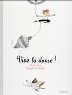 Couverture du livre « Vive la danse ! » de Didier Levy et Magali Le Huche aux éditions Sarbacane
