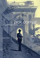 Couverture du livre « Jack cornaz : un architecte à contre-jour » de Nadja Maillard aux éditions Ppur