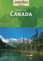 Couverture du livre « Ouest du Canada » de  aux éditions Jpm
