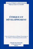 Couverture du livre « Éthique et développement ; actes du treizième colloque d'éthique économique, Aix-en-Provence » de Jean-Yves Naudet aux éditions Organisation