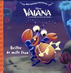 Couverture du livre « Mes petites histoires ; Vaiana, la légende du bout du monde ; briller de mille feux » de  aux éditions Disney Hachette
