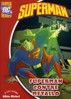 Couverture du livre « Superman t.2 ; Superman contre Métallo » de  aux éditions Albin Michel