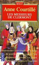 Couverture du livre « Les Dames De Clermont T.3 Ces Messieurs De Clermont » de Anne Courtille aux éditions Pocket