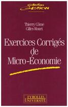Couverture du livre « Exercices Corriges De Microaeconomie » de T Come aux éditions Eyrolles