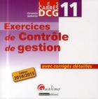 Couverture du livre « Carres exos dcg 11- controle de gestion » de Christelle Baratay aux éditions Gualino