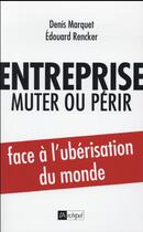 Couverture du livre « Entreprise ; muter ou mourir » de Denis Marquet et Edouard Rencker aux éditions Archipel