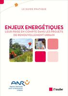 Couverture du livre « Enjeux energetiques : leur prise en compte dans les projets de renouvellement urbain » de  aux éditions Editions De L'aube