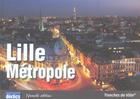 Couverture du livre « Lille Metropole 2006 » de Leclercq O aux éditions Declics