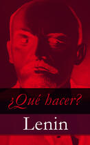 Couverture du livre « ¿Qué hacer? » de Lenin aux éditions E-artnow