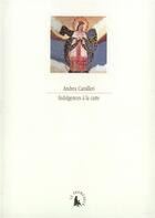 Couverture du livre « Indulgences a la carte » de Andrea Camilleri aux éditions Gallimard