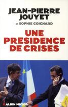 Couverture du livre « Une présidence de crises » de Jouyet-J.P aux éditions Albin Michel