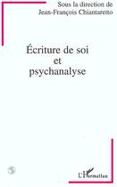 Couverture du livre « Ecriture de soi et psychanalyse » de  aux éditions Editions L'harmattan