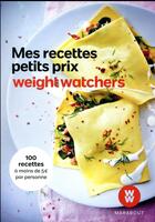 Couverture du livre « Weight watchers mes recettes à petit prix » de  aux éditions Marabout