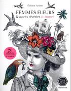 Couverture du livre « Femmes fleurs & autres rêveries à colorier » de  aux éditions Marabout