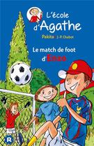 Couverture du livre « L'école d'Agathe ; le match de foot d'Enzo » de Pakita et Jean-Philippe Chabot aux éditions Rageot
