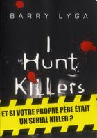 Couverture du livre « I hunt killers » de Barry Lyga aux éditions Editions Du Masque