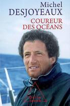 Couverture du livre « Coureur des océans » de Desjoyeaux-M aux éditions Odile Jacob