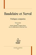 Couverture du livre « Baudelaire et Nerval ; poétiques comparées » de  aux éditions Honore Champion