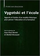 Couverture du livre « Vygotski et l'ecole » de Bernie Jean Pau aux éditions Pu De Bordeaux