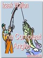 Couverture du livre « The Compleat Angler » de Izaak Walton aux éditions Ebookslib