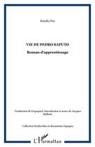 Couverture du livre « Vie de pedro saputo ; roman d'apprentissage » de Braulio Foz et Jacques Balleste aux éditions Editions L'harmattan