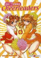 Couverture du livre « Go ! Tenba Cheerleaders Tome 6 » de Toshinori Sogabe aux éditions Bamboo