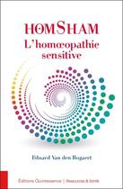 Couverture du livre « HomSham ; l'homéopathie sensitive » de Eduard Van Den Bogaert aux éditions Quintessence
