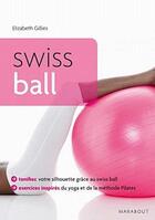 Couverture du livre « Swiss ball » de Elizabeth Gillies aux éditions Marabout