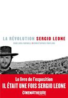 Couverture du livre « La révolution Sergio Leone » de  aux éditions Table Ronde