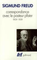 Couverture du livre « Correspondance avec le pasteur Pfister : 1909-1939 » de Freud Sigmund aux éditions Gallimard