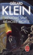 Couverture du livre « Mémoire vive, mémoire morte » de Gerard Klein aux éditions Le Livre De Poche