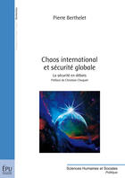 Couverture du livre « Chaos international et sécurité globale ; la sécurité en débats » de Berthelet Pierre aux éditions Publibook